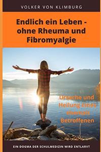 Endlich ein Leben - ohne Rheuma und Fibromyalgie