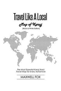 Travel Like a Local - Map of Karaj (Black and White Edition)