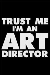 Trust Me I'm an Art Director