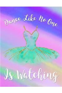 Dance Like No One Is Watching