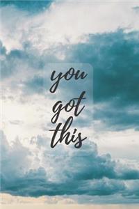 you got this
