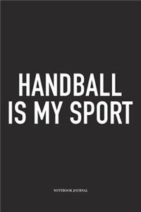 Handball Is My Sport