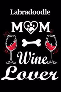 Labradoodle Mom Wine Lover