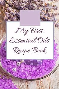 My First Essential Oils Recipe Book