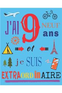 J'ai 9 neuf ans et je suis extraordinaire