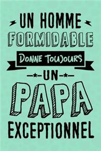 Un Homme Formidable donne toujours un Papa Exceptionnel