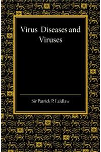 Virus Diseases and Viruses