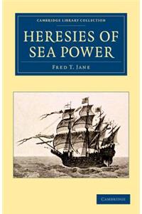 Heresies of Sea Power