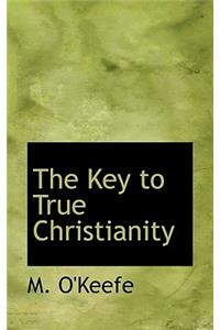 The Key to True Christianity