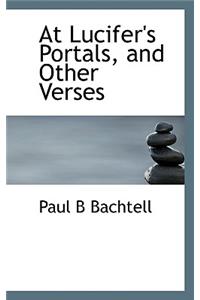 At Lucifer's Portals, and Other Verses