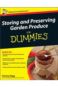 Storing & Preserving Garden Produce for Dummies