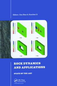 Rock Dynamics and Applications - State of the Art: State of the Art: Proceedings of the First International Conference on Rock Dynamics and Applications (RocDyn-1), Lausanne, Switzerland, 6-8 June 2013