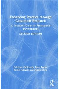 Enhancing Practice Through Classroom Research