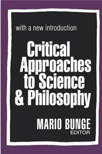 Critical Approaches to Science and Philosophy