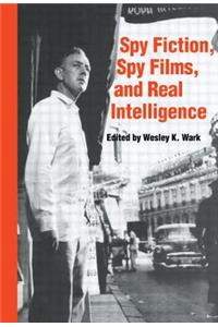 Spy Fiction, Spy Films and Real Intelligence