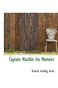 Captain Macklin His Memoirs