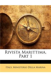 Rivista Marittima, Part 1