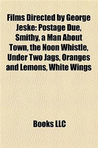 Films Directed by George Jeske (Study Guide)