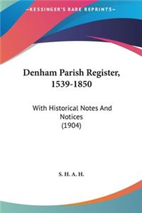 Denham Parish Register, 1539-1850