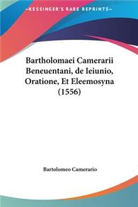 Bartholomaei Camerarii Beneuentani, de Ieiunio, Oratione, Et Eleemosyna (1556)