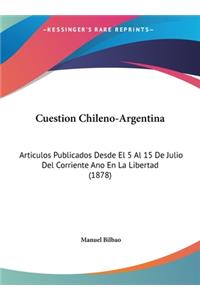 Cuestion Chileno-Argentina