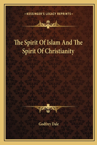 Spirit of Islam and the Spirit of Christianity