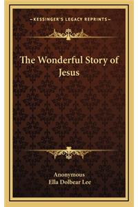 The Wonderful Story of Jesus
