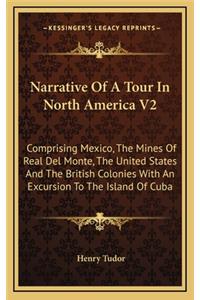Narrative of a Tour in North America V2