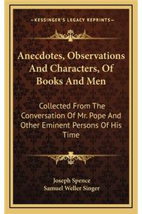 Anecdotes, Observations and Characters, of Books and Men