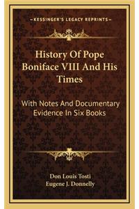 History Of Pope Boniface VIII And His Times