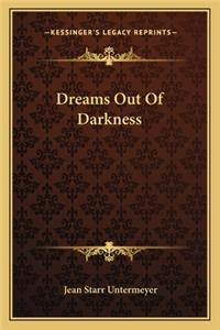 Dreams Out of Darkness