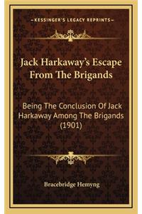 Jack Harkaway's Escape from the Brigands