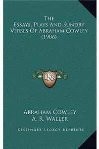 The Essays, Plays and Sundry Verses of Abraham Cowley (1906)