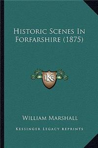 Historic Scenes in Forfarshire (1875)