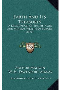 Earth and Its Treasures