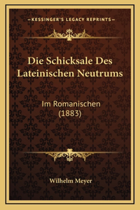 Die Schicksale Des Lateinischen Neutrums