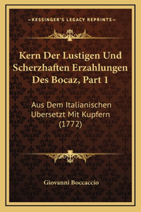 Kern Der Lustigen Und Scherzhaften Erzahlungen Des Bocaz, Part 1