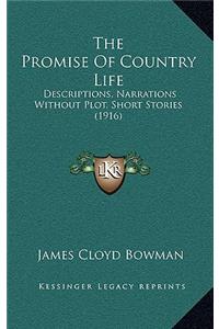 The Promise Of Country Life