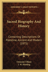 Sacred Biography And History