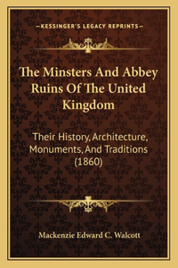 The Minsters And Abbey Ruins Of The United Kingdom