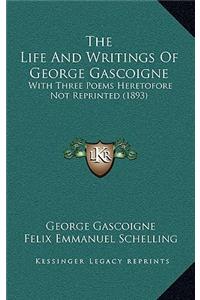 The Life And Writings Of George Gascoigne