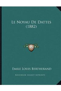 Le Noyau De Dattes (1882)