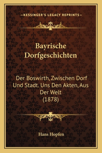 Bayrische Dorfgeschichten