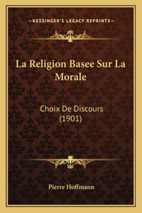 La Religion Basee Sur La Morale