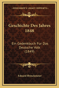 Geschichte Des Jahres 1848
