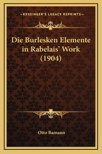 Die Burlesken Elemente in Rabelais' Work (1904)