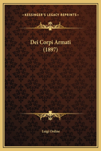 Dei Corpi Armati (1897)