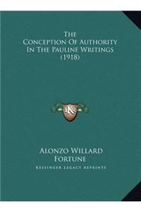 The Conception Of Authority In The Pauline Writings (1918)