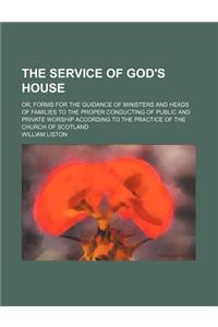 Forms for the Guidance of Ministers and Heads of Families to the Proper Conducting of Public and Private Worship