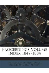 Proceedings Volume Index 1847-1884